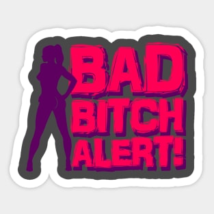 Bad Bitch Alert Sticker